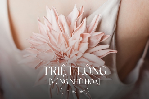 Triệt lông vùng nhũ hoa